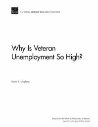 Icon image Why Is Veteran Unemployment So High?