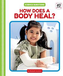 Icon image How Does a Body Heal?