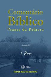 Icon image Comentário Bíblico Prazer da Palavra, fascículo 11 — 1 Reis: 1Reis