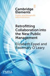 Icon image Retrofitting Collaboration into the New Public Management