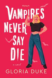 Icon image Vampires Never Say Die