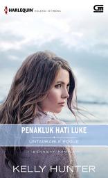 Icon image Harlequin Koleksi Istimewa: Penakluk Hati Luke (Untameable Rouge)