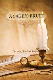 Icon image A Sage’s Fruit: letters of Baal HaSulam