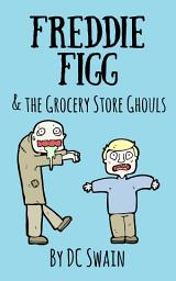 Icon image Freddie Figg & the Grocery Store Ghouls