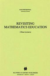 Icon image Revisiting Mathematics Education: China Lectures