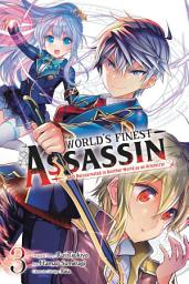 Icon image The World's Finest Assassin Gets Reincarnated in Another World as an Aristocrat (manga)