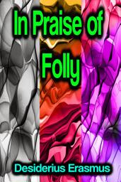 Icon image In Praise of Folly