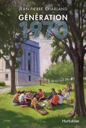 Icon image Génération 1970 - Tome 3: Seul ou avec les autres