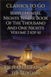 Icon image Supplemental Nights To The Book Of The Thousand And One Nights: Restored Classics to Go Edition