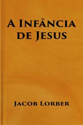 Icon image A Infância de Jesus