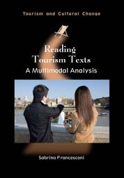 Icon image Reading Tourism Texts: A Multimodal Analysis
