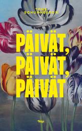 Icon image Päivät, päivät, päivät