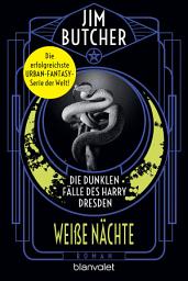 Icon image Die dunklen Fälle des Harry Dresden - Weiße Nächte: Roman