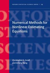 Icon image Numerical Methods for Nonlinear Estimating Equations