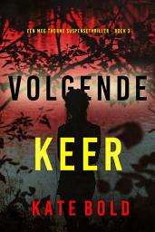 Icon image Volgende Keer (Een Meg Thorne Suspensethriller - Boek 3)