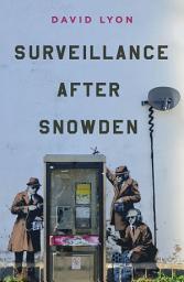 Icon image Surveillance After Snowden