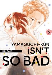 Icon image Yamaguchi-kun Isn't So Bad