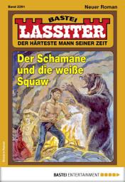 Icon image Lassiter 2391: Der Schamane und die weiße Squaw