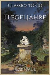 Icon image Flegeljahre: Restored Classics to Go Edition