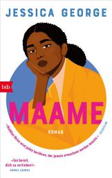 Icon image MAAME: Roman - Der große New-York-Times-Bestseller - "Absolut charmant und tief ergreifend" Celeste Ng