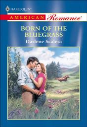 Icon image Born of the Bluegrass