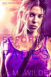 Icon image Before It Fades: (The Eva Series Book 3)