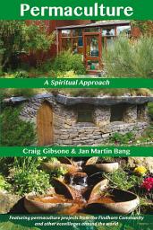 Icon image Permaculture: A Spiritual Approach