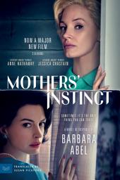Icon image Mothers' Instinct: A Novel of Suspense