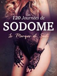 Icon image LUST Classics : Les 120 Journées de Sodome