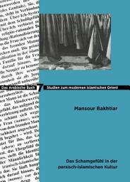 Icon image Das Schamgefühl in der persisch-islamischen Kultur