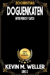 Icon image Doguenkaten: Entre perros y gatos