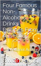 Icon image Four Famous Non-Alcoholic Drinks Recipes From Australia: Independent Author