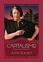 Icon image Capitalismo: O ideal desconhecido