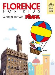 Icon image Florence for kids: A city guide with Pimpa