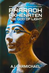 Icon image Pharaoh Akhenaten, The God of Light