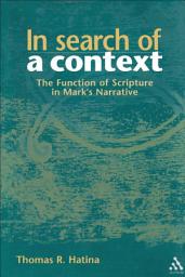 Icon image In Search of a Context: The Function of Scripture in Mark's Narrative