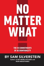 Icon image No Matter What: The 10 Commitments of Accountability