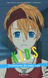 Icon image Kids: Aventuras de uma rua - vol: 01