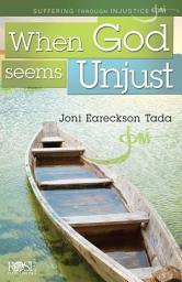 Icon image When God Seems Unjust: Suffering through Injustice