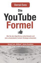 Icon image Die YouTube-Formel: Wie Sie den Algorithmus entschlüsseln und eine umsatzstarke Content-Strategie entwickeln