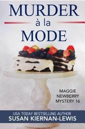 Icon image Murder à la Mode: Book 16 of the Maggie Newberry Mysteries
