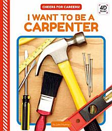 Icon image I Want to Be a Carpenter