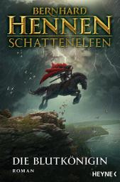 Icon image Schattenelfen - Die Blutkönigin: Roman