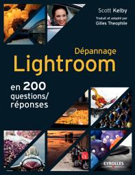 Icon image Dépannage Lightroom en 200 questions/réponses