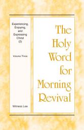 Icon image Experiencing, Enjoying, and Expressing Christ (2): Volume Three