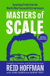 Icon image Masters of Scale: Surprising Truths from the World's Most Successful Entrepreneurs
