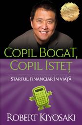 Icon image Copil bogat, copil isteț: Startul financiar în viaţă