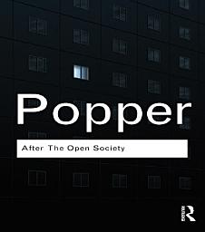 Icon image After The Open Society: Selected Social and Political Writings