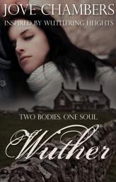 Icon image Wuther: a New Adult Retelling of Wuthering Heights