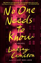 Icon image No One Needs to Know: A Novel